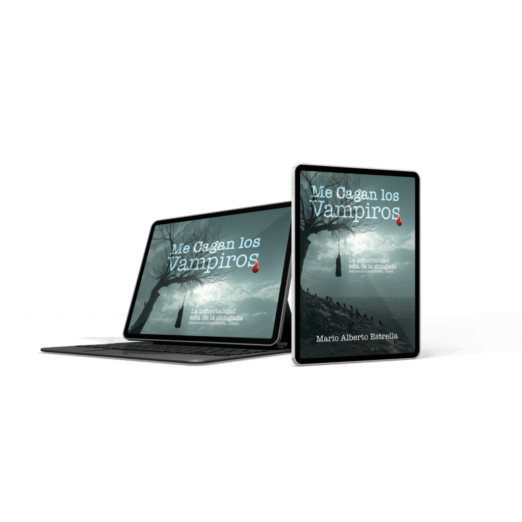 Me Cagan Los Vampiros: Novela de Humor Negro Sobre Inmortalidad y Maldiciones Bíblicas